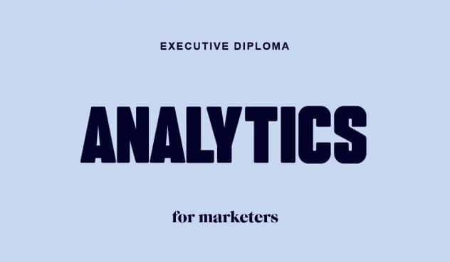 Executive Diploma in Analytics for Marketers