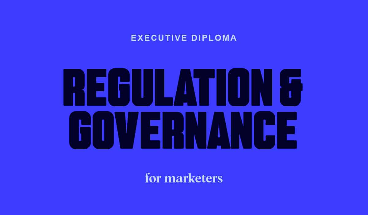 Executive Diploma in Regulation and Governance for Marketers
