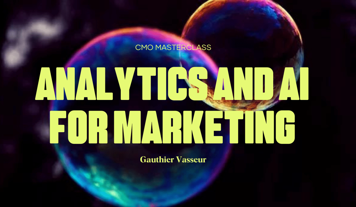 Masterclass: Analytics and AI for Marketing